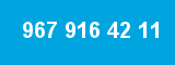 967 916 42 11